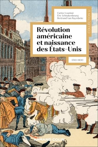 La révolution américaine et la naissance des États-Unis: 1763-1800