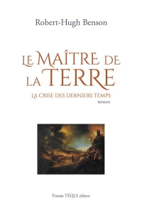 Le Maître de la terre : La crise des derniers temps