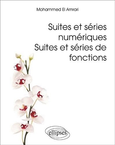 Suites et séries numériques, suites et séries de fonctions