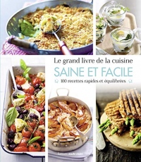 Le grand livre de la cuisine saine & facile