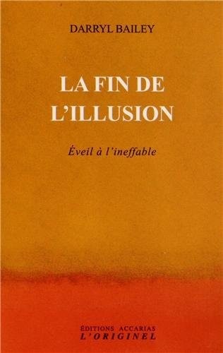 La fin de l'illusion : Eveil à l'ineffable