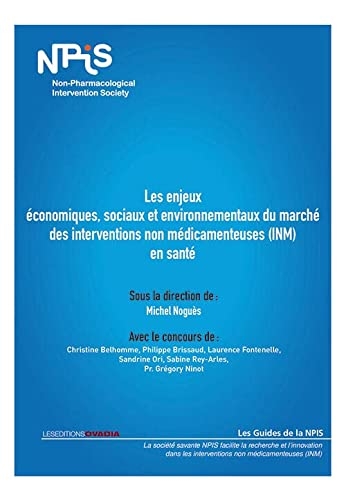 Les enjeux économiques, sociaux et environnementaux du marché des interventions non médicamenteuses: en santé