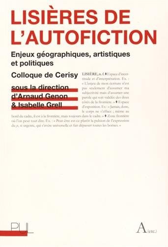 Lisières de l'autofiction : Enjeux géographiques, artistiques et politiques