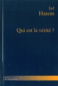 Qui est la vérité ?