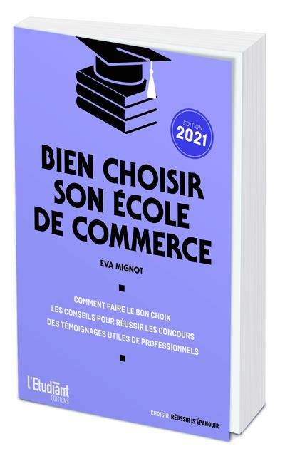 Bien Choisir Son Ecole de Commerce - Édition 2021