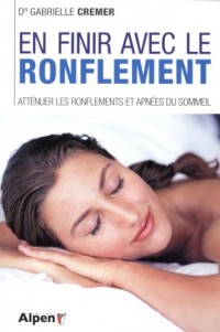 En finir avec le ronflement, atténuer les ronflements et apnées du sommeil