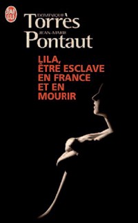 Lila, être esclave en France et en mourir