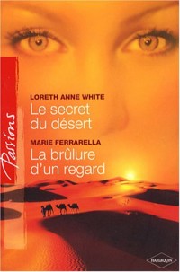 Le secret du désert ; La brûlure d'un regard
