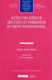 Actes unilatéraux des Etats et formation du droit international