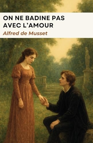 On ne badine pas avec l'amour [9798315883852]