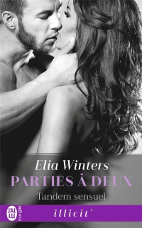 Parties à deux, Tome 1 : Tandem sensuel