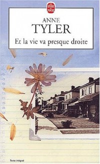 Et la vie va presque droite