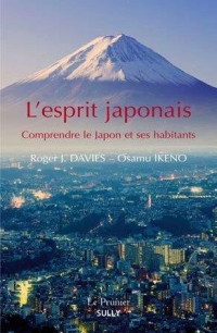 L'esprit japonais : Comprendre la Japon et ses habitants