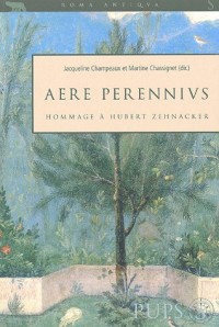 Aere Perennius : En hommage à Hubert Zehnacker