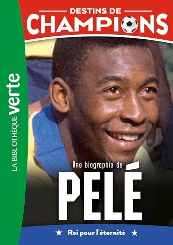 Destins de champions, Tome 26 - Une biographie de Pelé