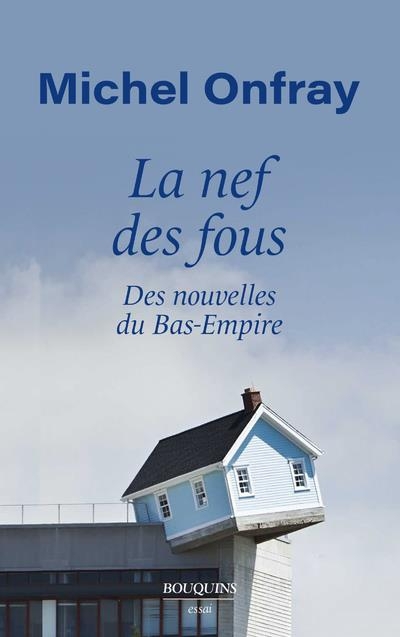 La Nef des fous, nouvelles du Bas Empire