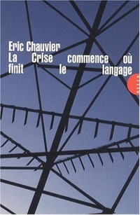 La Crise commence où finit le langage