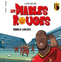 Il était une fois les Diables Rouges - Romelu Lukaku