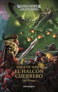 The Horus Heresy: Siege of Terra nº 06 El Halcón Guerrero