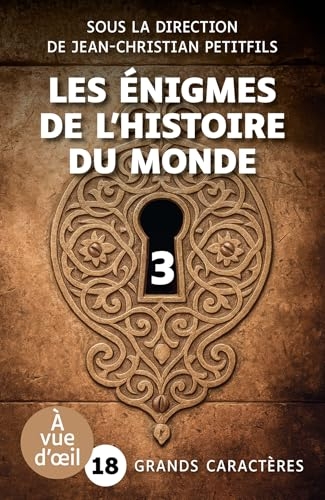 Les énigmes de l'histoire du monde: Troisième partie