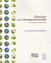 Glossaire pour le développement durable : Des mots pour les maux de la planète