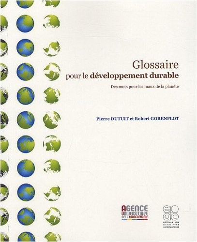 Glossaire pour le développement durable : Des mots pour les maux de la planète