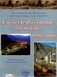 Un siècle d'économie en Savoie 1900-2000