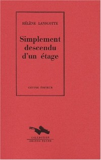 Simplement descendu d'un étage