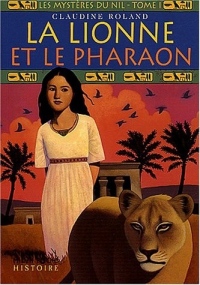Les Mystères du Nil, tome 1 : La Lionne et le Pharaon