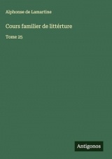 Cours familier de littérture: Tome 25
