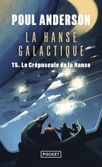 La Hanse galactique - tome 5 : Le Crépuscule de la Hanse