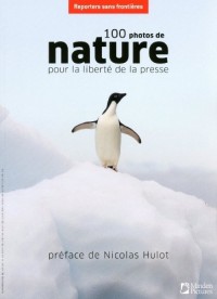 100 PHOTOS DE NATURE POUR LA LIBERTE DE LA PRESSE