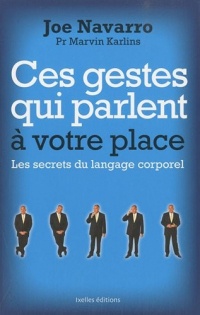 Ces gestes qui parlent à votre place : Les secrets du langage corporel