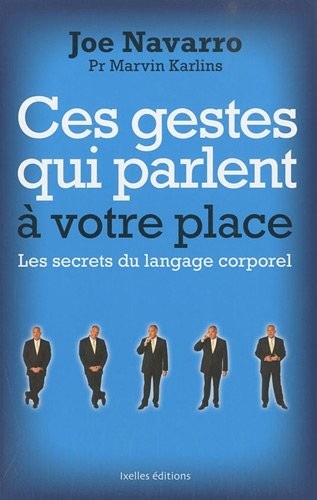 Ces gestes qui parlent à votre place : Les secrets du langage corporel