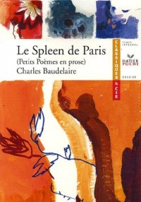 Le Spleen de Paris (1869) : Petits Poèmes en prose