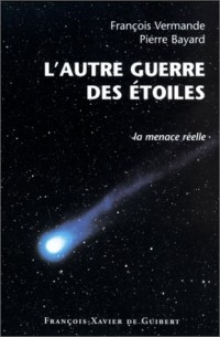 L'Autre guerre des étoiles : La Menace réelle