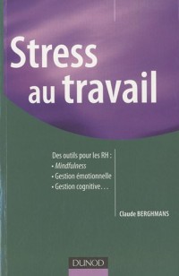 Stress au travail - Des nouveaux outils pour les ressources humaines