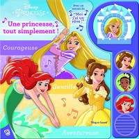 Disney Princesse : Une princesse, tout simplement