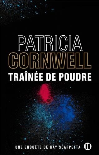 Traînée de poudre: Une enquête de Kay Scarpetta