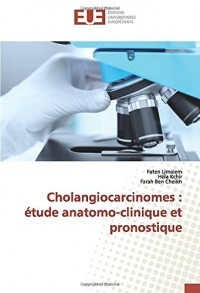 Cholangiocarcinomes : étude anatomo-clinique et pronostique