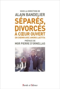 Séparés, divorcés, à coeur ouvert : En chemin avec Amoris laetitia