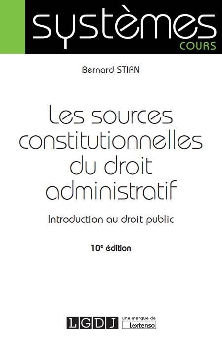 Les sources constitutionnelles du droit administratif : Introduction au droit public
