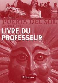 Espagnol 1e Puerta del sol : Livre du professeur