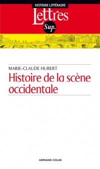 Histoire de la scène occidentale: de l'Antiquité à nos jours