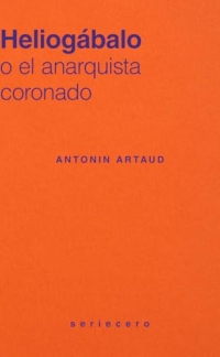 Heliogábalo: o el anarquista coronado