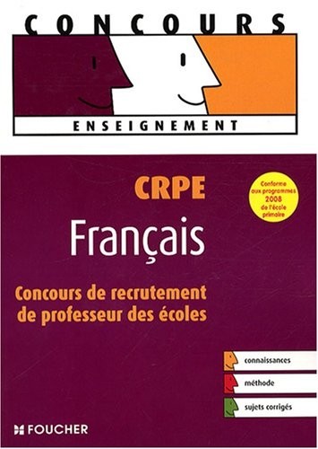 CRPE Français : Concours de recrutement de professeur des écoles (Ancienne Edition)