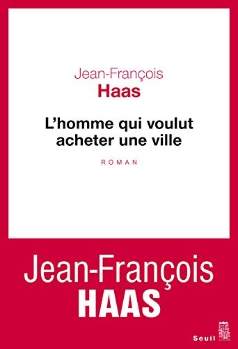 L'Homme qui voulut acheter une ville