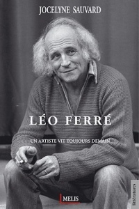 Léo Ferré : Un artiste vit toujours demain