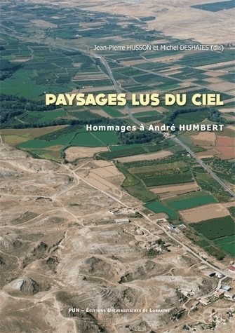 Paysages Lus du Ciel. Hommages a Andre Humbert
