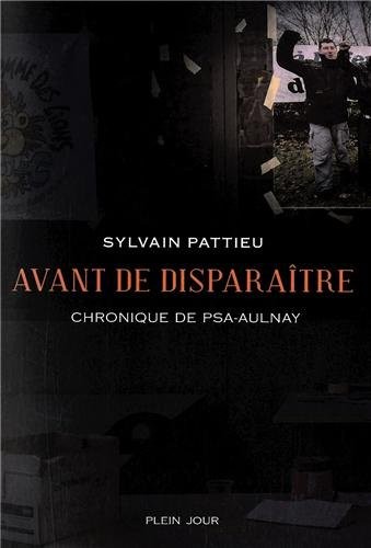 Avant de disparaître - Chronique de PSA-Aulnay